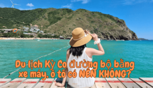 Tour Kỳ Co đường bộ