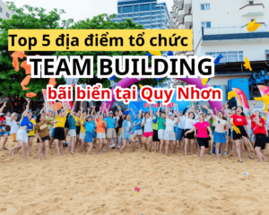 teambuilding bãi biển Quy Nhơn